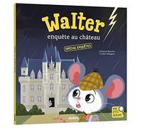 Walter enquête au château