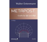 Walter Entenmann METAPOST: Grafik für TeX und LaTeX (Tascabile)