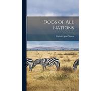 Walter Esplin Mason Dogs of All Nations (Copertina rigida)