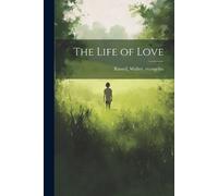 Walter Evangelist Russell The Life of Love (Tascabile)