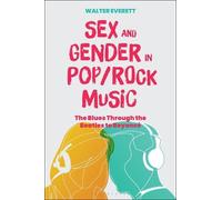 Walter Everett Sex and Gender in Pop/Rock Music (Copertina rigida)