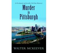 Walter F McKeever Murder in Pittsburgh (Tascabile)