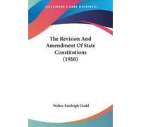 Walter Fairleigh The Revision And Amendment Of State Constitutions ( (Tascabile)