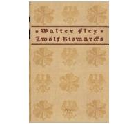 Walter Flex Zwölf Bismarcks (Tascabile)