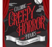 Walter Foster Creative Team Coloring Creepy Horror Movies (Tascabile)