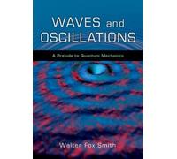 Walter Fox Smith Waves and Oscillations (Copertina rigida)