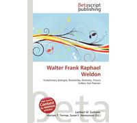 Walter Frank Raphael Weldon: Evolutionary Biologist, Biometrika, Biometry, Francis Galton, Karl Pearson