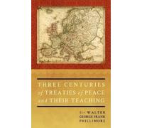 Walter G F Phillimo Phillimore Three Centuries of Treaties of (Copertina rigida)