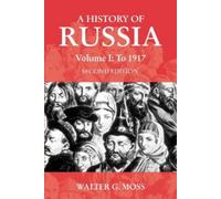 Walter G. Moss History of Russia Volume 1 (Tascabile)