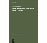 Walter Gebhard Der Zusammenhang der Dinge (Copertina rigida) Hermaea. Neue Folge