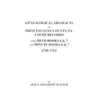 Walter Genealogical Abstracts of Princess Anne County, Va. from Deed (Tascabile)