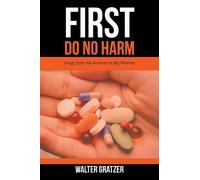 Walter Gratzer First Do No Harm (Tascabile)