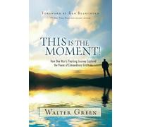 Walter Green This Is the Moment (Tascabile)