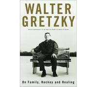 Walter Gretzky: On Family, Hockey and Healing by Frank Rubini (Foreword), Diane Black (Foreword), Wayne Gretzky (1-Oct-2001) Hardcover