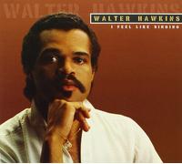 Walter Hawkins I Feel Like Singing (CD)