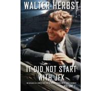 Walter Herbst It Did Not Start With JFK Volume 1 (Tascabile)