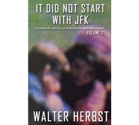 Walter Herbst It Did Not Start With JFK Volume 2 (Tascabile)