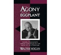 Walter Hogan The Agony and the Eggplant (Copertina rigida)
