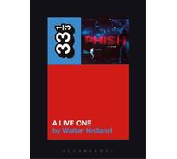 Walter Holland Phish's A Live One (Tascabile) 33 1/3