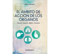 Walter Holtzapfel El Ámbito de Acción de los Órganos (Tascabile)