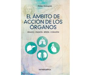 Walter Holtzapfel El Ámbito de Acción de los Órganos (Tascabile)
