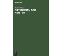 Walter Hübner Die Stimmen der Meister (Copertina rigida)
