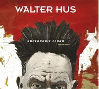 Walter Hus Supersonic Flora (CD)