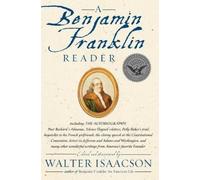 Walter Isaacson A Benjamin Franklin Reader (Tascabile)