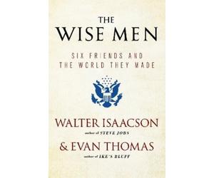 Walter Isaacson Evan Thomas The Wise Men (Tascabile)