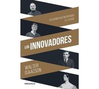 Walter Isaacson Los Innovadores / The Innovators (Tascabile)