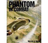 Walter J. Boyne Phantom in Combat (Copertina rigida)