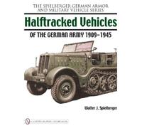 Walter J. Spielb Halftracked Vehicles of the German Army 1909 (Copertina rigida)