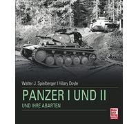 Walter J. Spielberger Panzer I + II und ihre Abarten (Copertina rigida)
