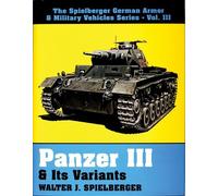 Walter J. Spielberger – Panzer III & Its Variants – Copertina rigida