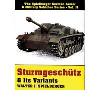 Walter J. Spielberger Sturmgeschütz & Its Variants (Copertina rigida)