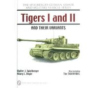 Walter J. Spielberger Tigers I and II and their Variants (Copertina rigida)