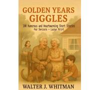 Walter J Whitman Golden Years Giggles (Tascabile)