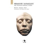 Walter Jackson Bate Negative Capability (Tascabile)