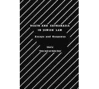 Walter Jacob Death and Euthanasia in Jewish Law (Tascabile) Progressive Halakhah