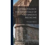 Walter James Hi Dermatology, the Essentials of Cutaneous Med (Copertina rigida)