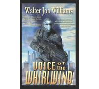 Walter Jon Williams Voice of the Whirlwind (Tascabile) Hardwired