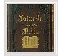 Walter Jr. - Standing On The Word