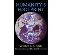 Walter K Dodds Humanity's Footprint (Tascabile)
