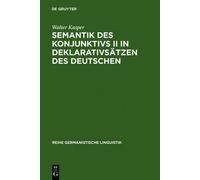 Walter Kasper Semantik Des Konjunktivs II in Deklarativsätzen (Copertina rigida)