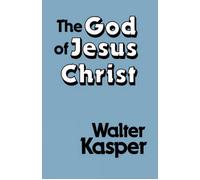 Walter Kasper The God of Jesus Christ (Tascabile)