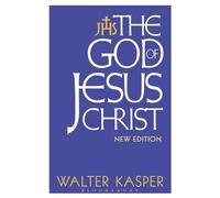 Walter Kasper The God of Jesus Christ (Tascabile)
