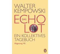 Walter Kempowsk Das Echolot - Abgesang '45 - (4. Teil des Echolot-Pr (Tascabile)
