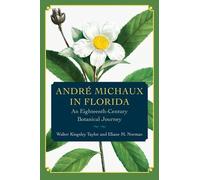 Walter Kingsley Taylor Eliane M. Norman André Michaux in Florida (Tascabile)