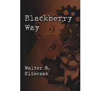 Walter Klimczak Blackberry Way (Tascabile)