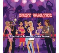 Walter,Kurt - Ka Rennen Bei Seine Hennen